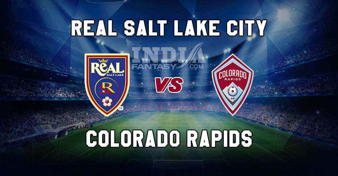 RSLC vs CR Dream11 Prediction | Major League Soccer | Real Salt Lake vs Colorado Rapids, Fantasy Team News